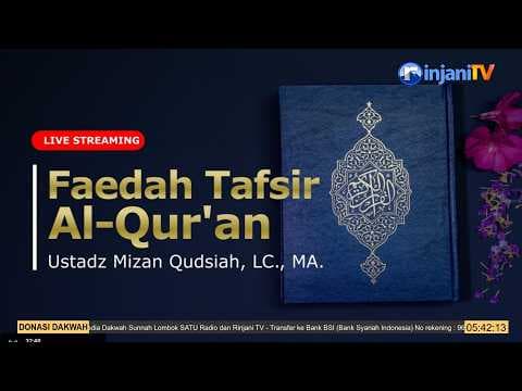 ⭕ [LIVE] FAEDAH TAFSIR AL-QUR'AN -  Ustadz Mizan Qudsiah, Lc. MA حفظه الله تعالى