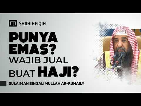 Punya 𝐄𝐌𝐀𝐒 banyak tapi belum 𝐇𝐀𝐉𝐈 - Syaikh Sulaiman Ar-Ruhaily