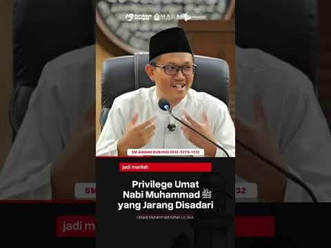 Privilege Umat Nabi Muhammad Yang Jarang Disadari - Ustadz Muhammad Azhari, Lc., M.A