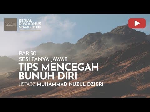 2028. TIPS MENCEGAH BUNUH DIRI | Tanya Jawab | Ustadz Muhammad Nuzul Dzikri