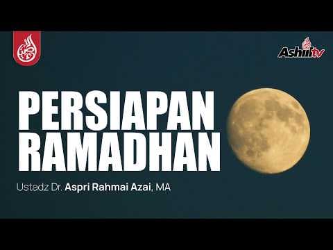 🔴 [LIVE] Persiapan Ramadhan -  Ustadz Dr. Aspri Rahmat Azai, M.Aحفظه الله