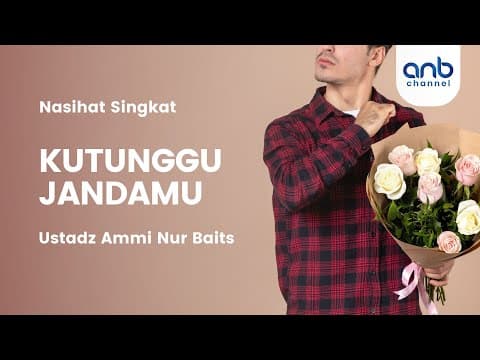 Kutunggu Jandamu | Ustadz Ammi Nur Baits