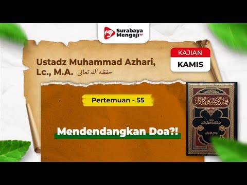 Mendendangkan Doa?! - Ustadz Muhammad Azhari, Lc., M.A.
