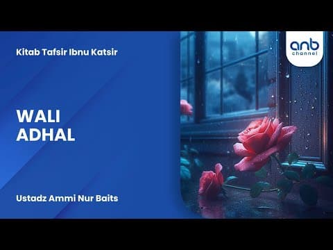 Wali Adhal | Ustadz Ammi Nur Baits