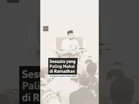 Sesuatu yang Paling Mahal di Ramadhan | Ustadz Muhammad Nuzul Dzikri -Hafizhahullah- #shorts