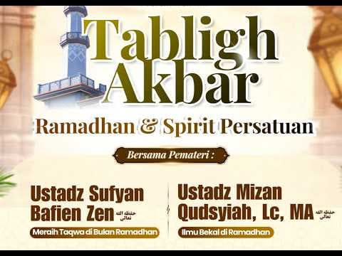 ⭕ [LIVE] TABLIGH AKBAR PRA RAMADHAN SESI I  - Ustadz Sufyan Bafein Zen حفظه الله تعالى