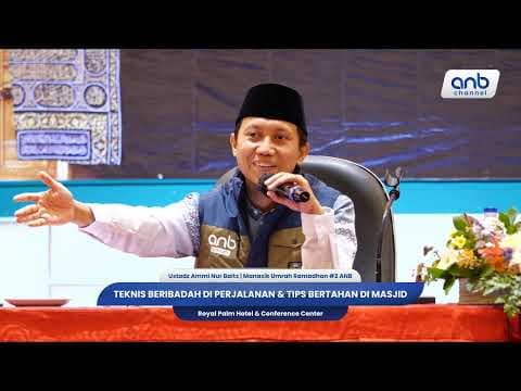 Teknis Beribadah di Perjalanan | Ustadz Ammi Nur Baits