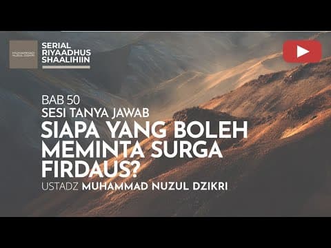 2027.  SIAPA YANG BOLEH MEMINTA SURGA FIRDAUS? | Tanya Jawab | Ustadz Muhammad Nuzul Dzikri