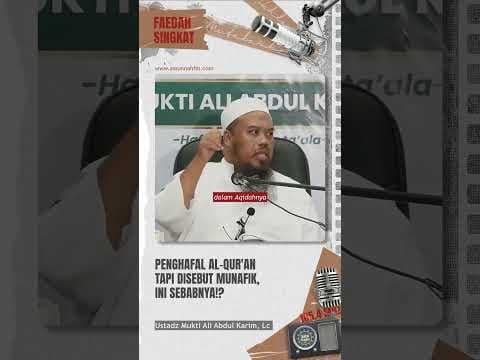 PENGHAFAL AL-QUR'AN TAPI DISEBUT MUNAFIK, INI SEBABNYA!?
