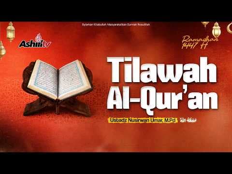 🔴 [LIVE] Tilawah Al-Qur'an - Ustadz Nusirwan Umar, M.Pd حفظه الله