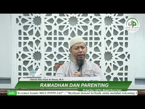 Ramadhan Dan Parenting - Ustadz Abu Ihsan Al Atsary, M.A.