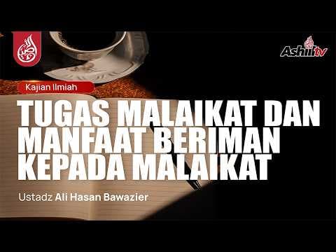 🔴 [LIVE] Tugas Malaikat dan Manfaat Beriman kepada Malaikat - Ustadz Ali Hasan Bawazier حفظه الله