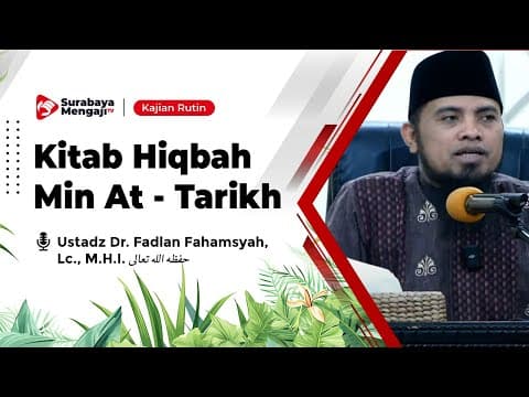 Kejadian-Kejadian Dahsyat Di Masa 'Ali#3- Ustadz Dr Fadlan Fahamsyah, Lc .,M.H.I
