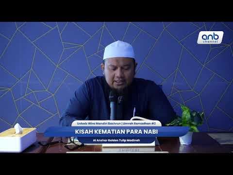 Kisah Kematian Para Nabi | Ustadz Wira Mandiri