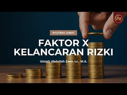 Khutbah Jumat, Faktor X Kelancaran Rizki