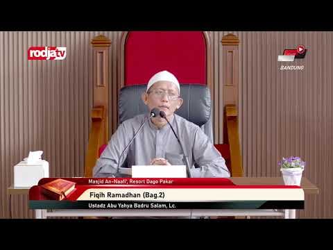 [LIVE] Ustadz Abu Yahya Badru Salam, Lc. - Fiqih Ramadhan (Bag.2)